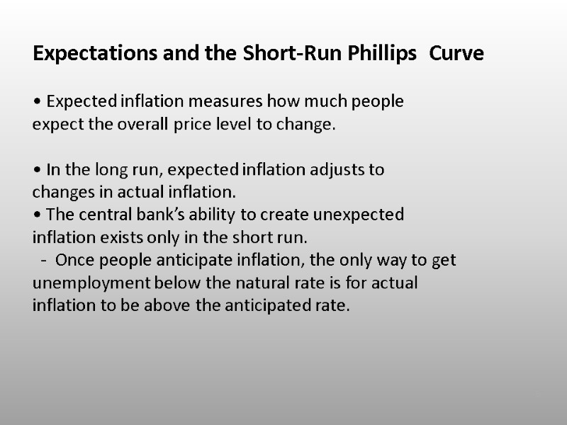 5 Expectations and the Short-Run Phillips  Curve  • Expected inflation measures how